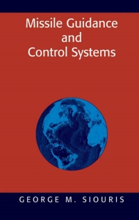 missile guidance and control systems 1st edition george m. siouris 0387007261,0387218165