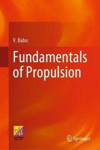 fundamentals of propulsion 1st edition v. babu 3030799441,303079945x