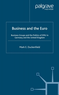 business and the euro  business groups and the politics of emu in britain and germany and the united kingdom