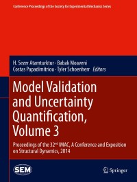 model validation and uncertainty quantification volume 3 proceedings of the 32nd imac a conference and