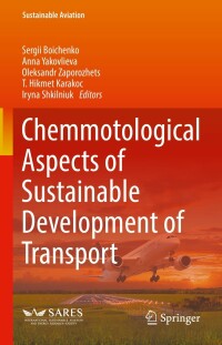 chemmotological aspects of sustainable development of transport 1st edition sergii boichenko, anna yakovlieva