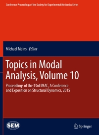 topics in modal analysis volume 10 proceedings of the 33rd imac a conference and exposition on structural
