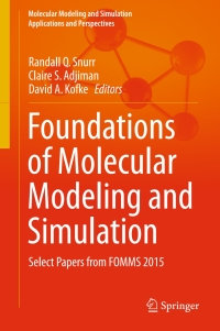foundations of molecular modeling and simulation select papers from fomms 2015 1st edition randall q snurr,