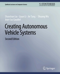 creating autonomous vehicle systems 2nd edition shaoshan liu, liyun li, jie tang, shuang wu, jean-luc