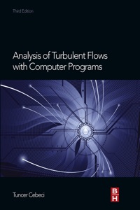analysis of turbulent flows with computer programs 3rd edition tuncer cebeci 0080983359,0080983391