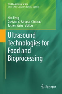 ultrasound technologies for food and bioprocessing 1st edition hao feng, gustavo v. barbosa-cánova, jochen