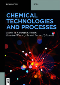 chemical technologies and processes 1st edition katarzyna staszak, karolina wieszczycka, bartosz tylkowski