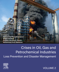 crises in oil gas and petrochemical industries loss prevention and disaster management volume 2 1st edition