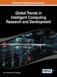 global trends in intelligent computing research and development 1st edition b.k. tripathy , d.p. acharjya