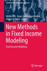 new methods in fixed income modeling 1st edition mehdi mili , reyes samaniego medina, filippo di pietro