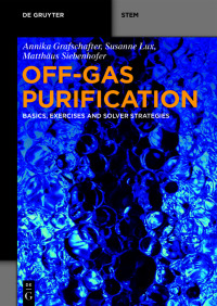 off gas purification basics exercises and solver strategies 1st edition matthäus siebenhofer, susanne lux,