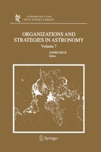organizations and strategies in astronomy volume 7 1st edition andre heck 1402053002,1402053010