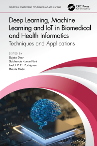 deep learning machine learning and iot in biomedical and health informatics 1st edition sujata dash ,