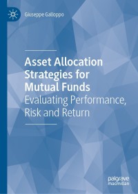 asset allocation strategies for mutual funds evaluating performance risk and return 1st edition giuseppe