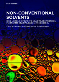 non conventional solvents ionic liquids deep eutectic solvents crown ethers fluorinated solvents glycols and
