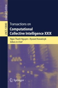 transactions on computational collective intelligence xxix lncs 10840 1st edition ngoc thanh nguyen , ryszard