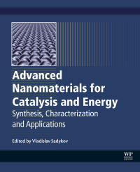 advanced nanomaterials for catalysis and energy synthesis characterization and applications 1st edition