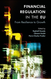 financial regulation in the eu from resilience to growth 1st edition raphaël douady , clément goulet,