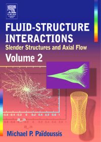 fluid structure interactions volume 2 slender structures and axial flow 1st edition michael p. paidoussis