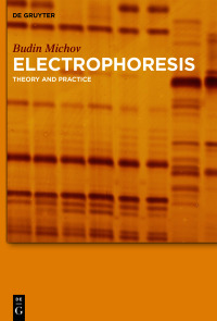 electrophoresis theory and practice 1st edition budin michov 3110330717,3110389967