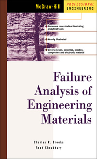 failure analysis of engineering materials 1st edition charles r. brooks, ashok choudhury