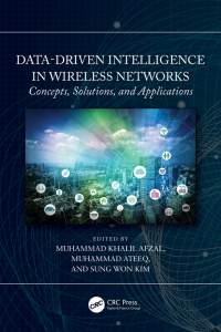 data driven intelligence in wireless networks 1st edition muhammad khalil afzal , muhammad ateeq , sung won
