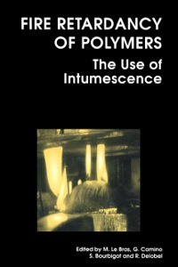 fire retardancy of polymers the use of intumescence 1st edition m. le. bras, s. bourbigot, g. camino, r.
