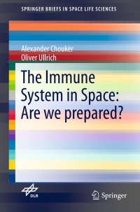 the immune system in space are we prepared 1st edition alexander choukèr, oliver ullrich