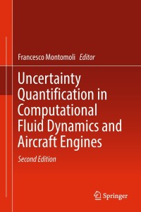 uncertainty quantification in computational fluid dynamics and aircraft engines 2nd edition francesco