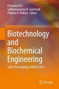 biotechnology and biochemical engineering select proceedings of icace 2015 1st edition prasanna b. d,