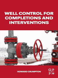 well control for completions and interventions 1st edition howard crumpton 0081001967,0081022875