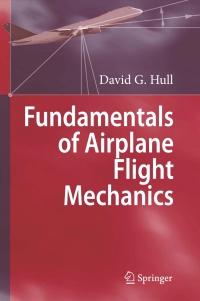 fundamentals of airplane flight mechanics 1st edition david g. hull 3540465715,3540465731