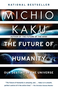 the future of humanity our destiny  in the universe 1st edition michio kaku 0385542763,0385542771