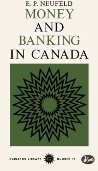 money and banking in canada 1st edition e.p. neufeld 0771097174,077356053x