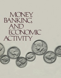 money banking and economic activity 1st edition gail e. makinen 0124689507,1483268756