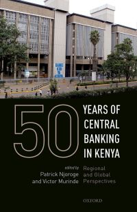50 years of central banking in kenya regional and global prospective 1st edition patrick njoroge , victor