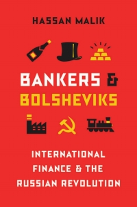 bankers and bolsheviks  international finance and the russian revolution 1st edition hassan malik