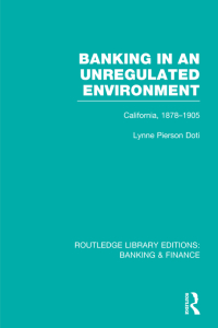 banking in an unregulated environment california 1878-1905 1st edition lynne pierson doti