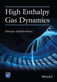 high enthalpy gas dynamics 1st edition ethirajan rathakrishnan 1118821890,1118821912