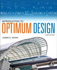 introduction to optimum design 3rd edition jasbir arora 0123813751,012381376x