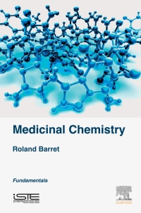 medicinal chemistry fundamentals 1st edition roland barret 1785482882,0081027605