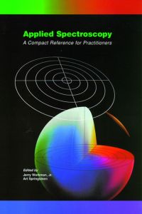 applied spectroscopy a compact reference for practitioners 1st edition jerry workman jr, art springsteen