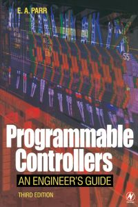 programmable controllers an engineers guide 3rd edition e. a. parr 075065757x,0080539904