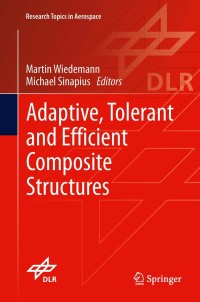 adaptive tolerant and efficient composite structures 1st edition martin wiedemann , michael sinapius