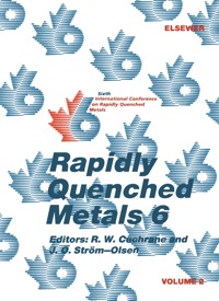 rapidly quenched metals 6 volume 2 1st edition r.w. cochrane, j. o. storm 1851669728,0080984835