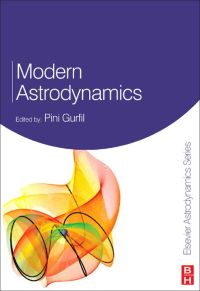 modern astrodynamics 1st edition pini gurfil 0123735629,0080464912
