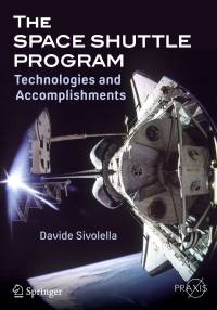 the space shuttle program technologies and accomplishments 1st edition davide sivolella 3319549448,3319549464
