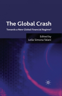 the global crash towards a new global financial regime 1st edition l. talani 023024341x,0230281532