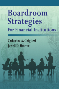 boardroom strategies for financial institutions 1st edition catherine a. ghiglieri ,  jewell d. hoover