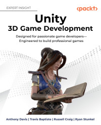 unity 3d game development designed for passionate game developers 1st edition anthony davis, travis